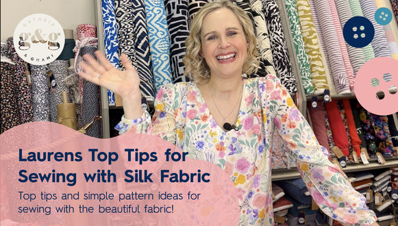 Laurens Top Tips for Sewing with Silk Fabric