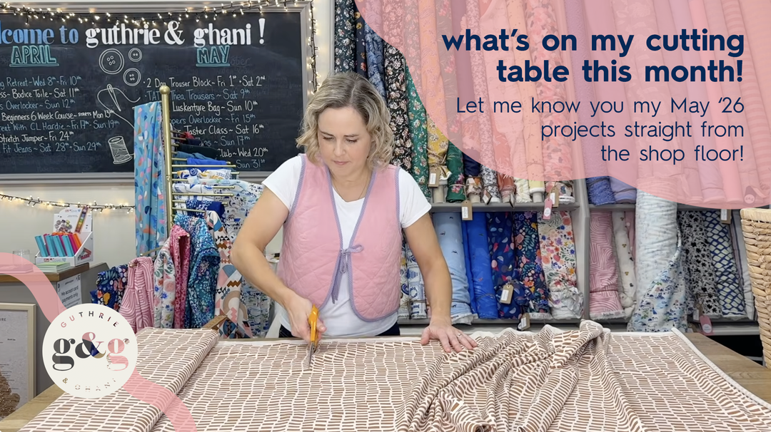 What I'm sewing this month - May 2026